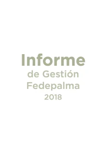 Portada del "Informe de Gestión Fedepalma 2018".