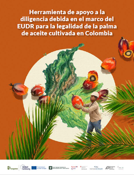 Herramienta de apoyo a la diligencia debida en el marco del EUDR para la legalidad de la palma de aceite cultivada en Colombia